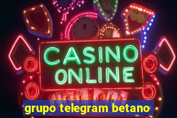 grupo telegram betano